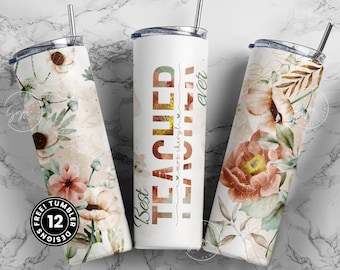 Teacher Tumbler Wrap Design, Floral Tumbler Wrap, Teachers Life, Teacher Appreciation, Add Teacher Name, 20 oz Skinny Seamless Tumbler