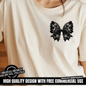 May include: A white t-shirt with a black lace bow design. The text "DIGITAL DESIGN 300 DPI SVG, PNG FILE" is on a black circle in the lower left corner. The text "INSTANT DOWNLOAD HIGH QUALITY DESIGN WITH FREE COMMERCIAL USE" is in black text on a white background in the lower right corner.