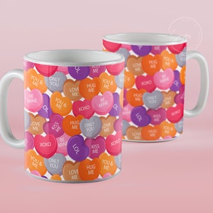 Valentine's day Mug Wrap, Conversation Hearts, Candy Hearts, Sweethearts Candy, Love Quote Mug, 11 & 15 Oz Mug Cricut Press Sublimation Wrap image 4