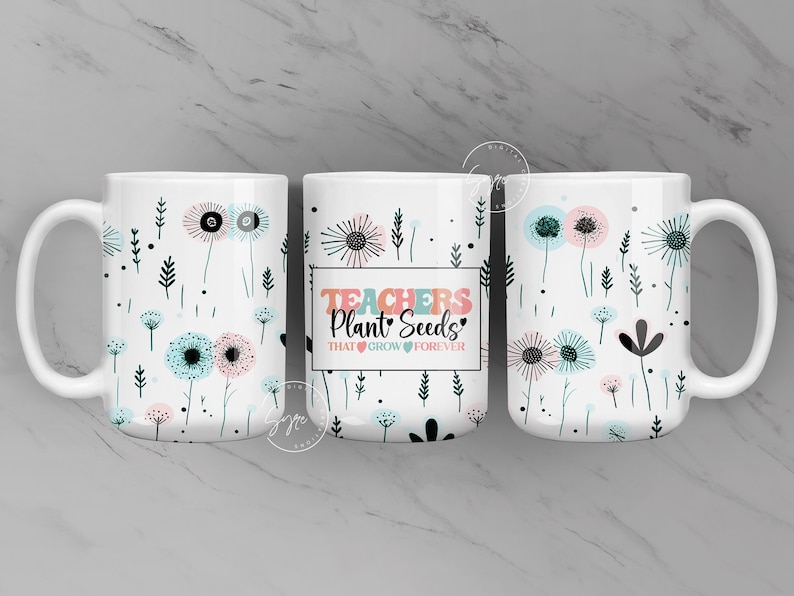 May include: White ceramic mug with a floral design and the text "Teachers Plant Seeds That Grow Forever".