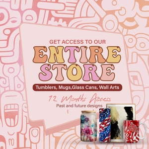 Entire Store Bundle, Tumblers Mugs and Glass Can Sublimation Designs, All Present and Future Designs, Google Drive Access, Digital Download