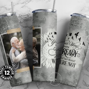 Memorial Tumbler Png Wrap, Your Wings Were Ready, Memorial Gift, Memorial Tumbler With Picture, Memorial Cup, 20oz Skinny Sublimation Wrap