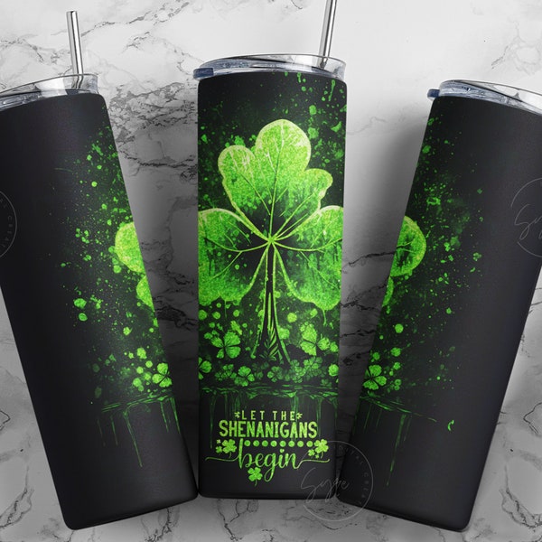 St.Patrick's Day Tumbler Design, Let the Shenanigans Begin, Shamrock, 20 oz Skinny Straight Tumbler Design, Seamless Sublimation, Digital