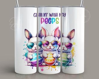 Easter Tumbler, Chillin With My Peeps, Rabbit Tumbler PNG, Easter Egg, Cute Bunny 20 oz Skinny Tumbler Design Seamless Sublimation, Digital