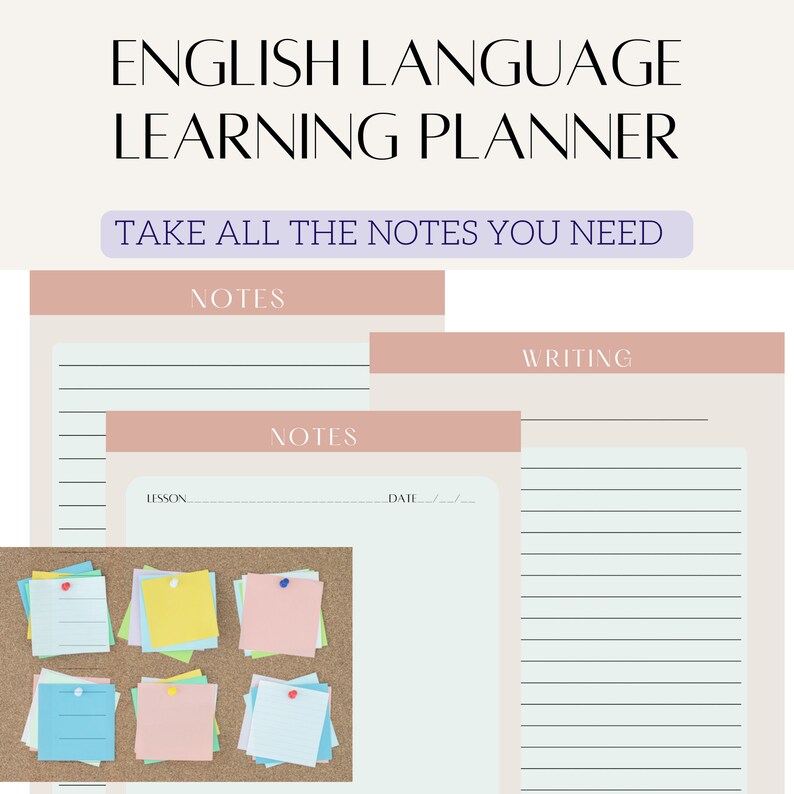 May include: A printable English language learning planner with the text "Take all the notes you need". The planner has sections for notes, lesson, date, and writing. The planner is designed to help students take notes and organize their learning.