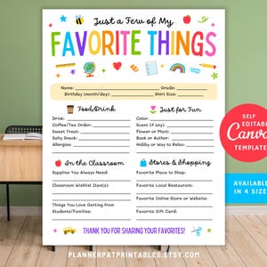 May include: A colorful printable worksheet titled "Just a Few of My Favorite Things." The design includes sections for personal details, food and drink preferences, classroom needs, and shopping favorites. The text "SELF EDITABLE CANVA TEMPLATE" is also visible.