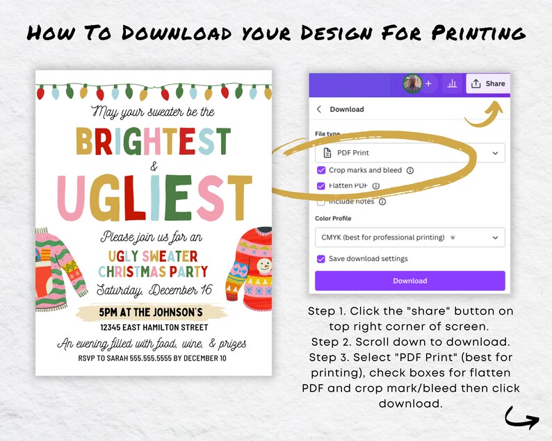 May include: A festive invitation for an Ugly Sweater Christmas Party, featuring the text "May your sweater be the Brightest & Ugliest." The invitation includes party details. Instructions on how to download the design for printing are also included.