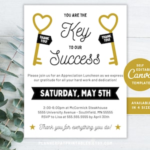 May include: A black and gold printable invitation with the text "You are the Key to Our Success". The invitation is for an appreciation luncheon on Saturday, May 5th, from 2:00 to 6:00 PM at McCormick Steakhouse. The invitation includes the address and RSVP information.