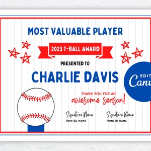 Könnte beinhalten: Ein rot-weiß-blaues Baseball-Zertifikat mit dem Text "MOST VALUABLE PLAYER" und "2023 T-BALL AWARD". Das Zertifikat wird an "CHARLIE DAVIS" verliehen und enthält den Text "THANK YOU FOR AN awesome season!"