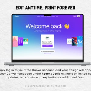 May include: A laptop screen displays the Canva website with the text "Welcome back." The screen shows a purple and blue gradient background. The text "Edit anytime, print forever" is at the top. The website is open to a user's account.