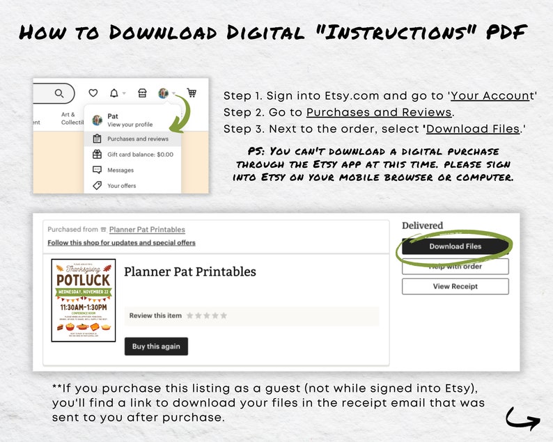 May include: A screenshot of a computer screen showing instructions on how to download digital files from Etsy. The instructions include signing into Etsy, going to Purchases and Reviews, and selecting "Download Files". The text also states that you can't download digital purchases through the Etsy app at this time and that you need to sign into Etsy on your mobile browser or computer.