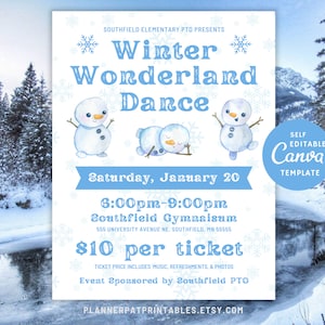May include: A blue and white printable flyer for a Winter Wonderland Dance. The flyer features a snowman illustration and the text "Southfield Elementary PTO Presents Winter Wonderland Dance Saturday, January 20 6:00pm-9:00pm Southfield Gymnasium 555 University Avenue NE, Southfield, MN 55555 $10 per ticket Ticket price includes music, refreshments, & photos Event Sponsored by Southfield PTO PlannerPatPrintables.etsy.com Self Editable Canva Template".