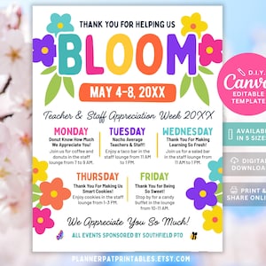 May include: A colorful printable flyer with the word "BLOOM" in large, multi-colored letters, surrounded by flower illustrations. The flyer is for Teacher & Staff Appreciation Week, May 4-8, 20XX, and includes daily event details. A pink Canva template logo is in the upper right corner.