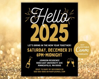 May include: Black and gold New Year's Eve party invitation with the text "Hello 2025" and "Let's bring in the new year together!"  The invitation includes the date and time of the party, the location, and RSVP information.  The invitation is self-editable using Canva.