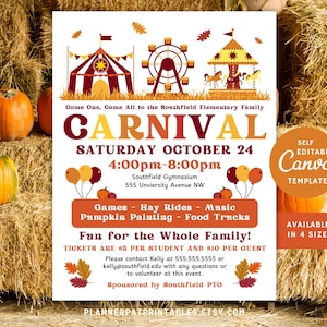 May include: A colorful printable flyer for a fall carnival at Southfield Elementary School. The flyer features a red and white striped tent, a Ferris wheel, a carousel, and pumpkins. The text on the flyer reads "Come One, Come All to the Southfield Elementary Family Carnival, Saturday October 24, 4:00pm-8:00pm, Southfield Gymnasium, 555 University Avenue NW, Games - Hay Rides - Music, Pumpkin Painting - Food Trucks, Fun for the Whole Family! Tickets are $5 per student and $10 per guest. Please contact Kelly at 555.555.5555 or kelly@southfield.edu with any questions or to volunteer at this event. Sponsored by Southfield PTO, PlannerPatPrintables.Etsy.com, Self Editable Canva Template, Available in 4 Sizes."