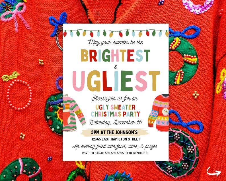 May include: A bright red Christmas jumper decorated with embroidered ornaments and embellishments. A party invitation is centered, reading "May your sweater be the brightest & ugliest" for an ugly sweater Christmas party.