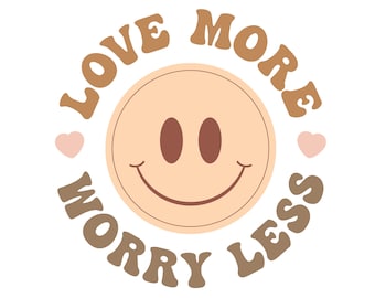 Love More Worry Less SVG | All You Need Is Love SVG | Boho Love More SVG | Boho Color Palette svg | Love More Worry Less png