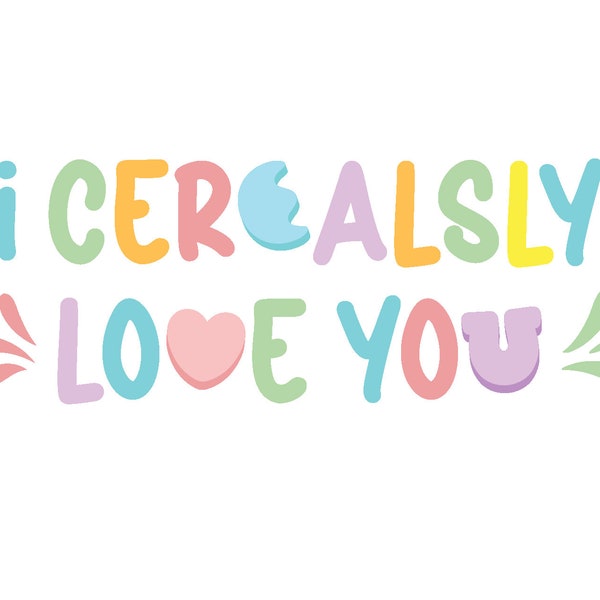 I Cerealsly Love You SVG | Lucky Charms SVG | Breakfast Cereal SVG for Cricut | I Cerealsly Love You for Sublimation Printer | Let's Spoon