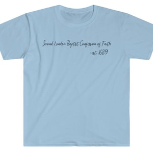 1689 Second London Baptist Confession of Faith T-Shirt, reformed theology, reformed shirt, reformed theology gift, grace shirt, calvinist