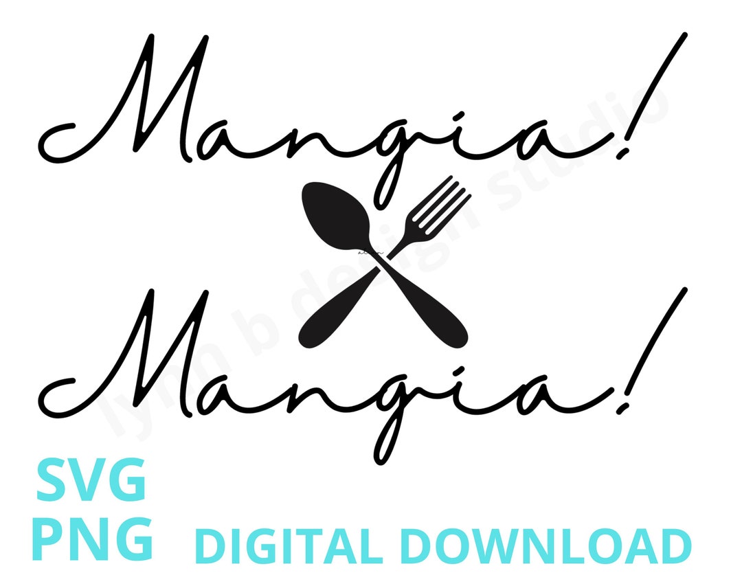 Mangia Mangia, Italian Signs, Italian Png Designs, Italian Kitchen ...