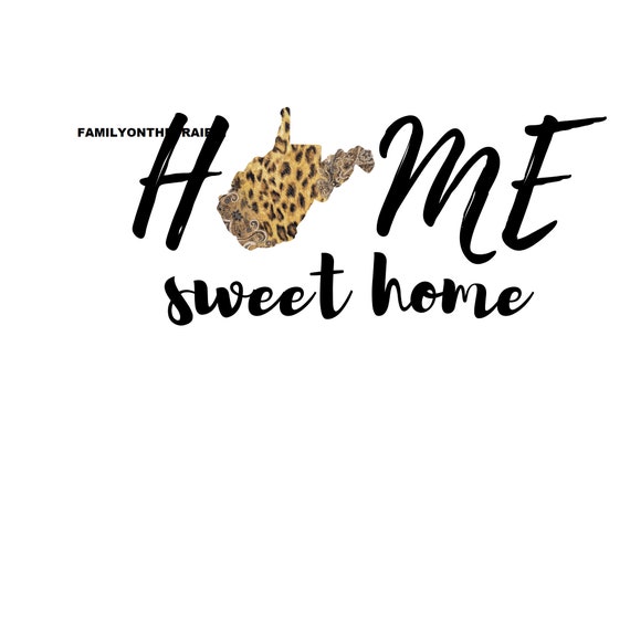 Home Sweet Home West Virginia Png Country Roads Etsy