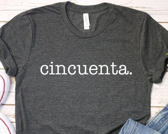 Cincuenta Shirt, 50th Birthday Shirt Vintage 1974 T Shirt 1974 Birthday Gift 50th Birthday 50 Years Old Tee Limited Edition Legend Classic