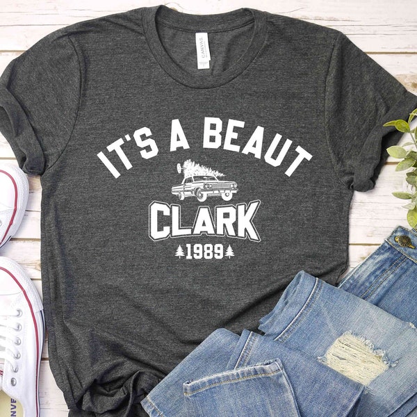 It's a Beaut Clark shirt, Griswold Christmas tshirt, Funny Christmas Shirt, Christmas Vacation Shirt, Christmas Crewneck, Xmas Tee