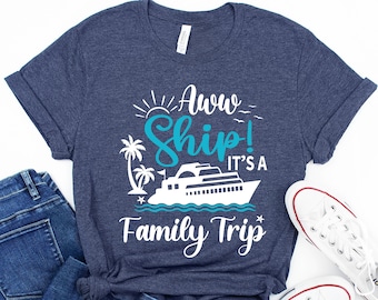 Cruise Shirts, Aw Ship! It's a Family Trip, Custom Family Cruise Trip Shirts, Family Cruise Shirts, Family Vacation Shirts, Weekend Tee