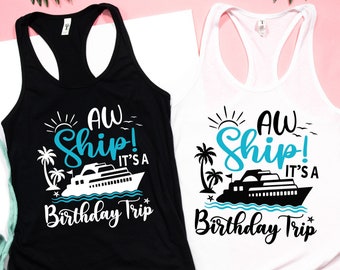 Aw Ship It's A Birthday Trip Tank Tops, Birthday Party Tanks, Cruise Shirts, Birthday Cruise, Girls Trip T-Shirt, Birthday Trip, Party Tee