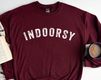 Indoorsy Sweatshirt, Unisex Crewneck Sweatshirt,Indoorsy Hoodie, Holiday Gift, Indoorsy Shirt,Funny Homebody Tee, Trendy Introvert Sweater