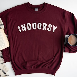 Indoorsy Sweatshirt, Unisex Crewneck Sweatshirt,Indoorsy Hoodie, Holiday Gift, Indoorsy Shirt,Funny Homebody Tee, Trendy Introvert Sweater