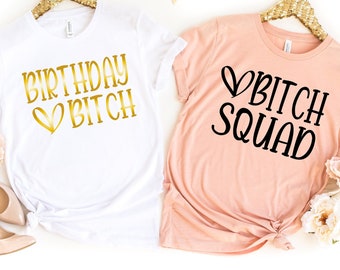 Custom Color Birthday Bitch Shirt, Bitch shirt, Girl Birthday shirt, Birthday squad shirt, Birthday shirt Women, Birthday Party, Bitch Squad