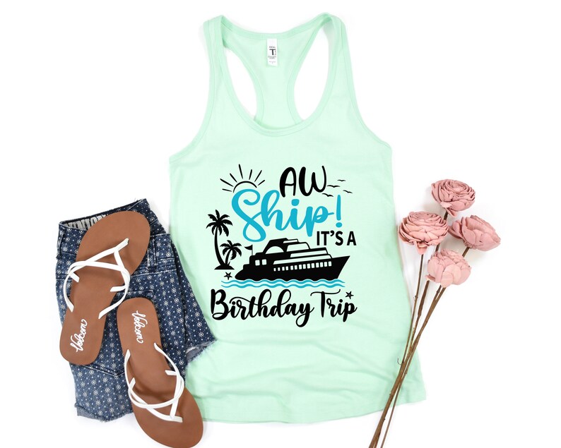 Aw Ship It's A Birthday Trip Tank Tops, Birthday Party Tanks, Cruise Shirts, Birthday Cruise, Girls Trip T-Shirt, Birthday Trip, Party Tee image 3