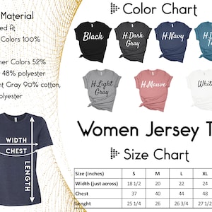 May include: A size chart for women's jersey tees, showing measurements in inches for sizes S, M, L, XL, and 2XL. The chart includes measurements for width, chest, and length. The image also shows a color chart with various colors, including black, dark gray, navy, teal, light gray, mauve, and white.