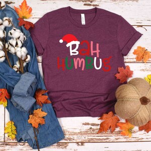 Bah Humbug Shirt, Funny Christmas Sayings Tshirt Ugly Xmas T-shirt for men Funny Gift Idea Present Holidays Men's Tacky Christmas Tee image 3