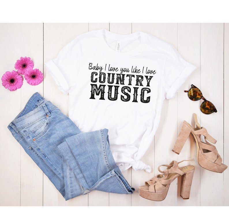 Country Music Shirt, Baby I love you like I love Shirt, Country Shirt, Southern Shirt, Selena Shirt, Girl Country Shirt, Gift for Her, Women immagine 4