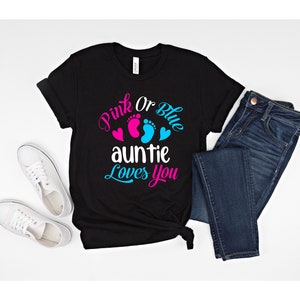 Auntie Gender Reveal Shirts, Gender Reveal Party T-Shirt, Gender Reveal Shirt for Auntie, Team Boy, Team Girl, Pink or Blue Auntie Loves You image 3