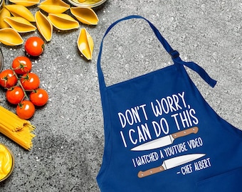 Funny Kitchen Apron for Women & Men, Don't Worry I Can Do This I Watched A Youtube Video, Apron For Men Women Printed Apron Trendy BBQ Apron