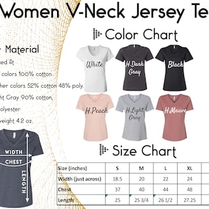 May include: A graphic showing a Women V-Neck Jersey Tee color and size chart. The color chart displays six shirt colors: white, dark gray, black, peach, light gray, and mauve. The size chart lists measurements in inches for width, chest, and length.