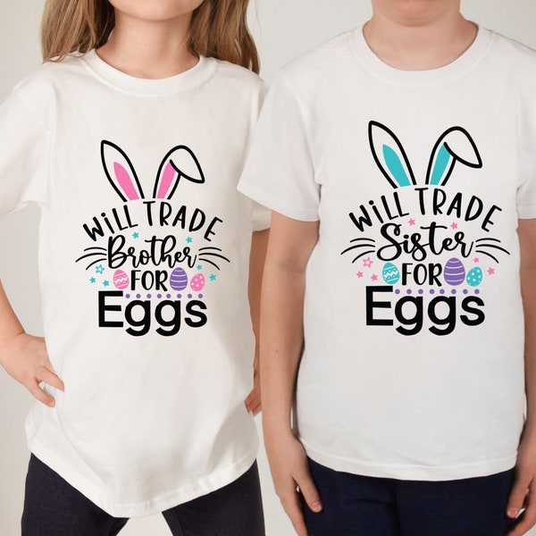 Funny Sibling Easter Shirts, Will Trade Brother for Eggs, Sister for Eggs, Bunny face Shirt, Kids Easter Bunny Shirt, Sibling Easter Gift