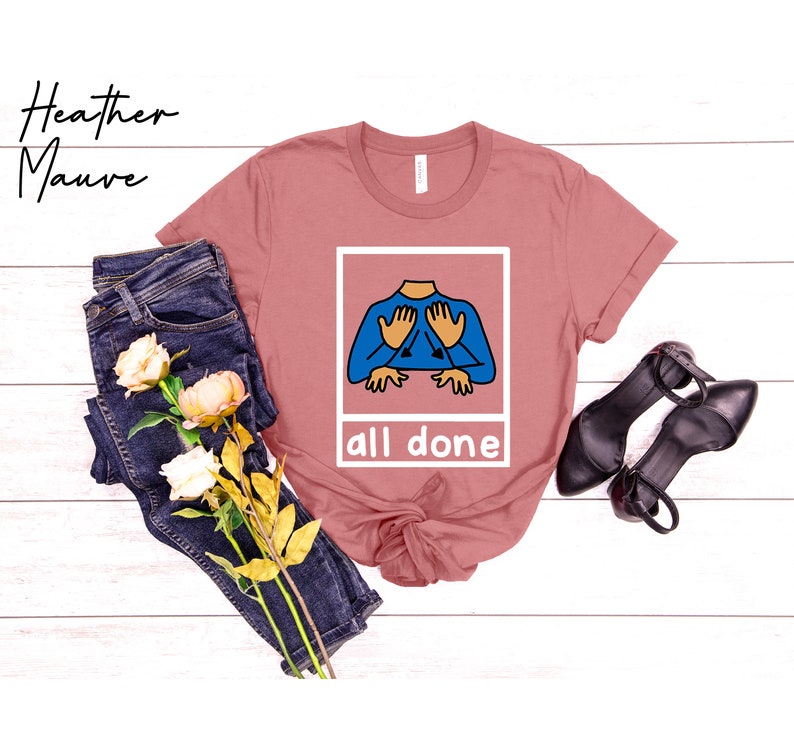 All Done Special Education Shirt, Sped Teacher Gift, Neurodiversity Shirt, Autism Acceptance Clothing, Bcba Slp OT Teachers,AAC SPED Teacher image 2