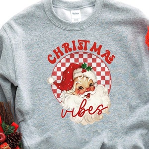 Christmas Vibes Sweatshirt, Funny Christmas Shirt, Merry Christmas Shirt, Christmas Gift, Christmas Shirt, Christmas Sweatshirt, Noel Shirt
