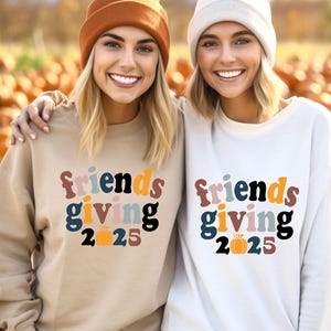 Friendsgiving Shirt, Thanksgiving Friends Shirt, Friendsgiving Sweatshirt, Thanksgiving Shirt, Friends Thanksgiving Shirt