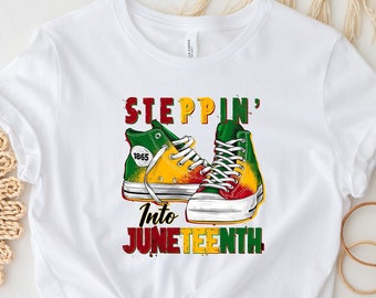 Steeppin' into Juneteenth Shirt, Juneteenth Tshirt, Juneteenth Shirt, Free-Ish Shirt, Black History Shirt, Black Lives Matter Shirt