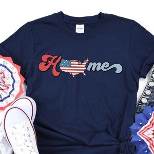 Home Shirt, 4th of July Shirt, 4th of July, Independence Day Shirt, Fourt of July, Retro America Shirt, America Shirt,Usa Shirt