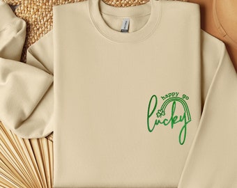 Embroidered Happy Go Lucky Sweatshirt, Funny St Patrick Shirt, St Patrick's Shirt, Embroidery St Patrick's Day Shirt, St Patrick Sweatshirt