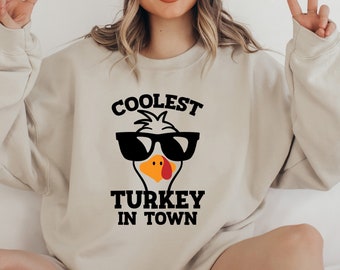 Coolest Turkey in Town Sweatshirt, Thanksgiving Sweatshirt, Gobble Shirt, Fall Shirt, Thanksgiving Tshirt, Turkey Shirt, Thanksgiving Shirt