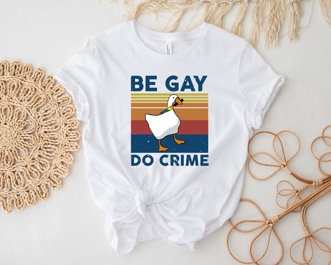 Be Gay Do Crime Duck Shirt, Pride Shirt, LGBTQ+ Shirt, LGBT Shirt, Gay ...