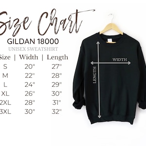 May include: Size chart for a Gildan 18000 unisex sweatshirt. The chart shows the width and length in inches for sizes S, M, L, XL, 2XL, and 3XL.
