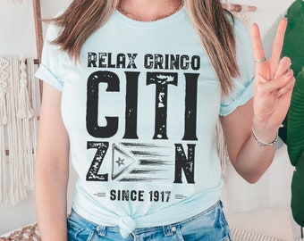 Puerto Rico Shirt | Boricua TShirt | Puerto Rican T Shirt | Puerto Rico Gifts | Boricua Tee | Relax Gringo Citizen Since 1917